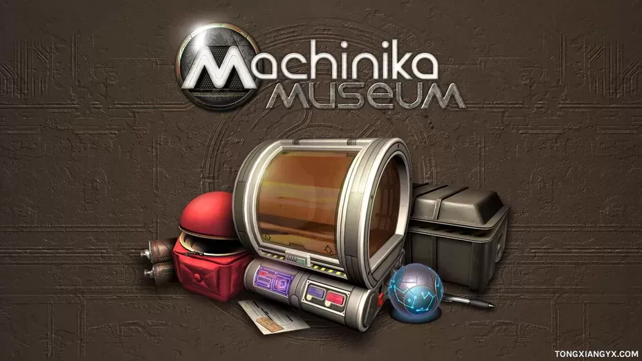 异星装置博物馆 / Machinika Museum steam离线账号